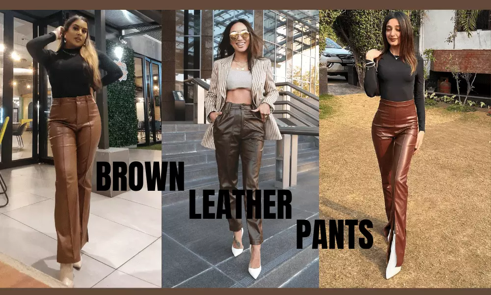 Unleashing Brown Leather Pants Outfit
