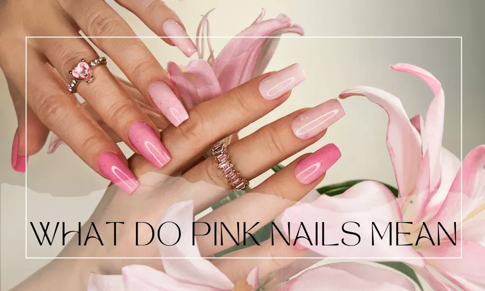 What Do Pink Nails Mean